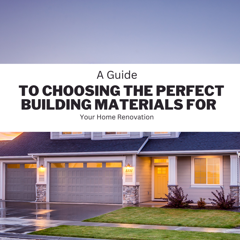 The Ultimate Guide to Choosing the Perfect Building Materials for Your Home Renovation